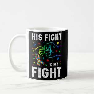 His Fight Is My Fight Puzzle Fist Autism Awareness Coffee Mug