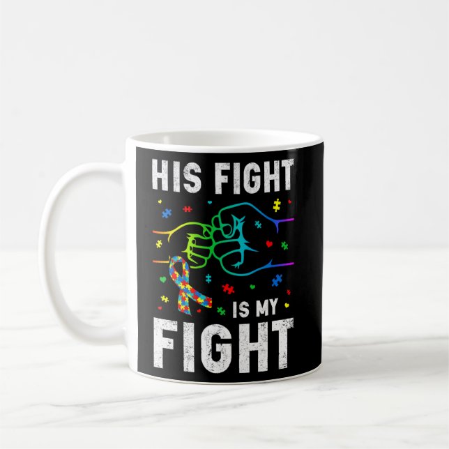 His Fight Is My Fight Puzzle Fist Autism Awareness Coffee Mug (Left)