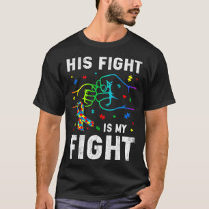 His Fight Is My Fight Puzzle Fist Autism Awareness T-Shirt