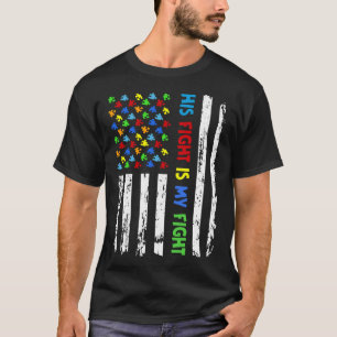 His Fight Is My Fight Puzzle Piece Autism Awarenes T-Shirt