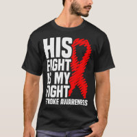 His Fight Is My Fight Red Ribbon Stroke Awareness