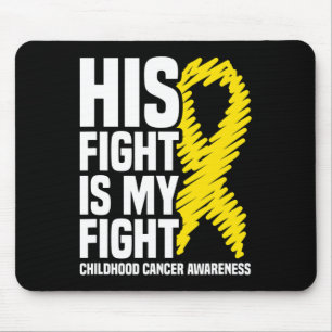 His Fight Is My Fight Ribbon Childhood Cancer Awar Mouse Mat