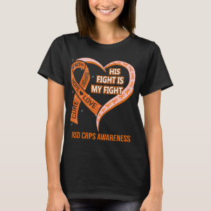 His Fight Is My Fight Ribbon Heart RSD CRPS T-Shirt