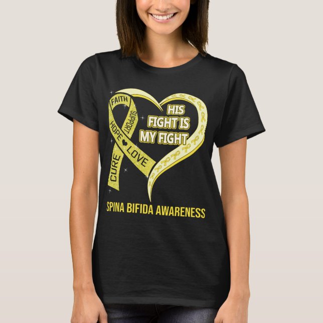His Fight Is My Fight Ribbon Heart Spina Bifida  T-Shirt (Front)