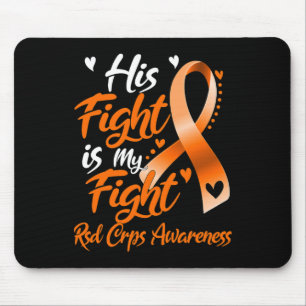 His Fight Is My Fight Rsd Crps Awareness Mouse Mat