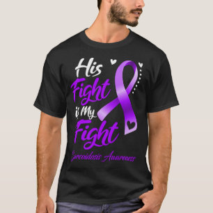 His Fight Is My Fight Sarcoidosis Awareness T-Shirt