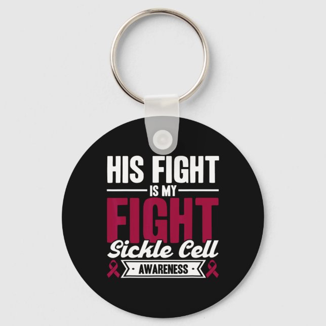 His Fight Is My Fight Sickle Cell Awareness  Key Ring (Front)