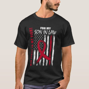 His Fight Is My Fight Son In Law Multiple Myeloma T-Shirt