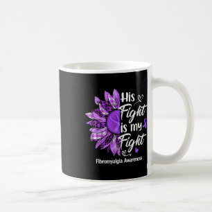 His Fight Is My Fight Sunflower Fibromyalgia Aware Coffee Mug