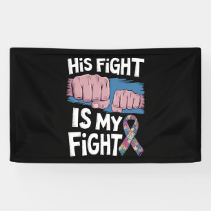 His Fight Is My Fight Support Autism Awareness Banner