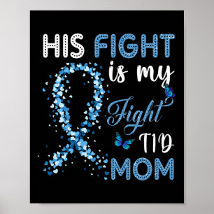 His Fight Is My Fight T1d Mum Diabetes Awareness 1 Poster