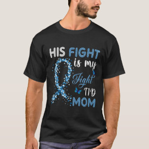 His Fight Is My Fight T1d Mum Diabetes Awareness 1 T-Shirt
