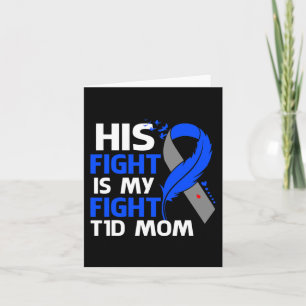 His Fight Is My Fight T1D Mum Type 1 Diabetes Awar Card