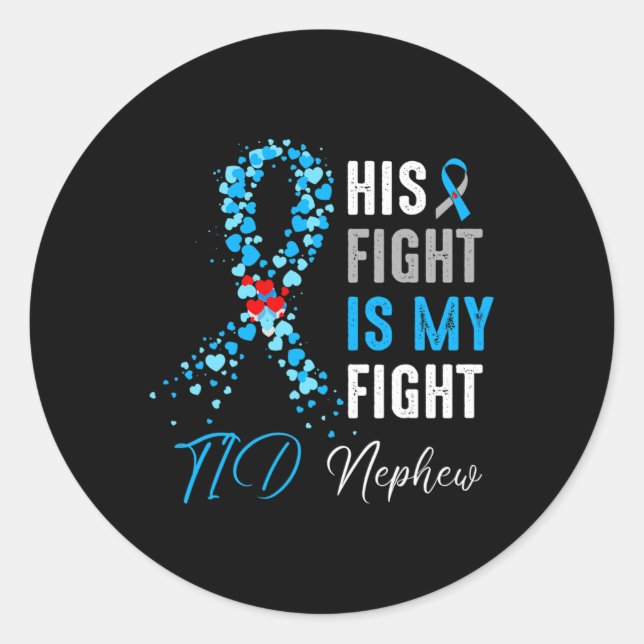 His Fight is My Fight T1D Nephew Diabetes Awarenes Classic Round Sticker (Front)