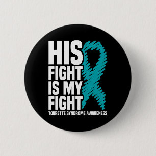 His Fight Is My Fight Tourette Syndrome Awareness 6 Cm Round Badge