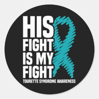His Fight Is My Fight Tourette Syndrome Awareness Classic Round Sticker