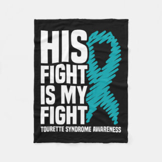 His Fight Is My Fight Tourette Syndrome Awareness  Fleece Blanket