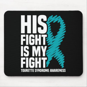 His Fight Is My Fight Tourette Syndrome Awareness  Mouse Mat
