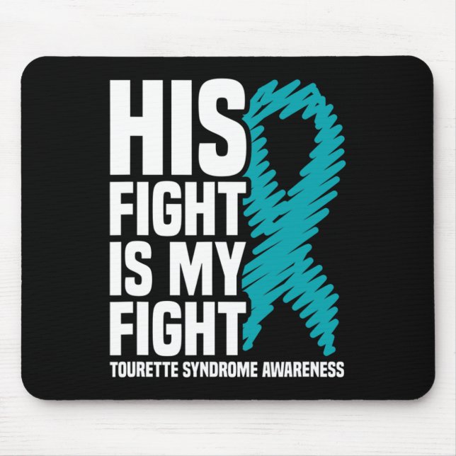 His Fight Is My Fight Tourette Syndrome Awareness  Mouse Mat (Front)