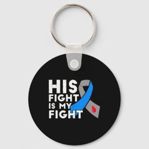 His Fight Is My Fight Type 1 Diabetes Awareness  G Key Ring