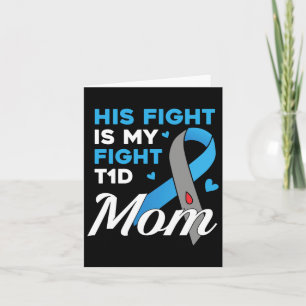 His Fight Is My Fight Type 1 Diabetes T1d Diabetes Card