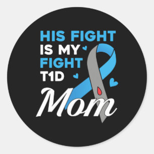 His Fight Is My Fight Type 1 Diabetes T1d Diabetes Classic Round Sticker