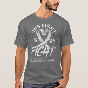 His Fight Is My Fight White Ribbon Lung Cancer Awa T-Shirt