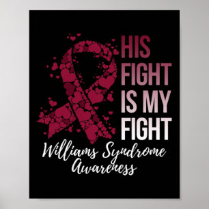His Fight Is My Fight Williams Syndrome Awareness  Poster