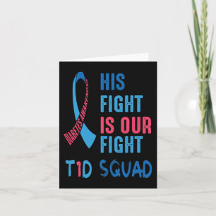 His Fight Is Our Fight Diabetes Awareness Day T1D Card