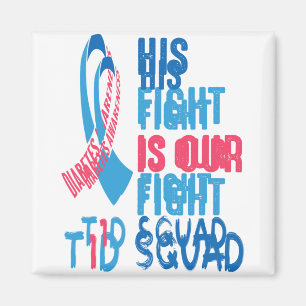 His Fight Is Our Fight Diabetes Awareness Day T1D Magnet