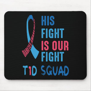 His Fight Is Our Fight Diabetes Awareness Day T1d Mouse Mat