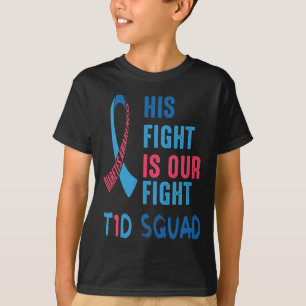 His Fight Is Our Fight Diabetes Awareness Day T1d T-Shirt