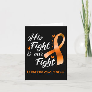 His Fight is Our Fight Leukaemia Awareness Support Card