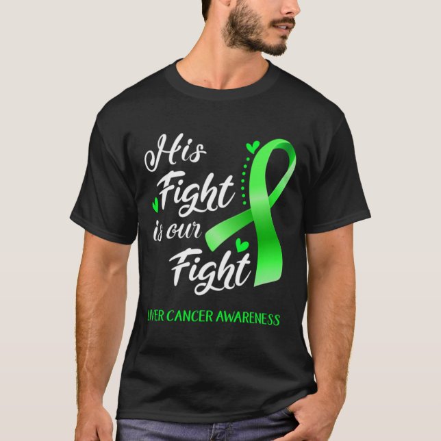 \His Fight is Our Fight Liver Cancer Awareness Sup T-Shirt (Front)