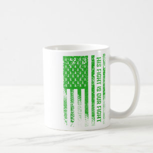 His Fight Is Our Fight Mental Health Awareness Coffee Mug