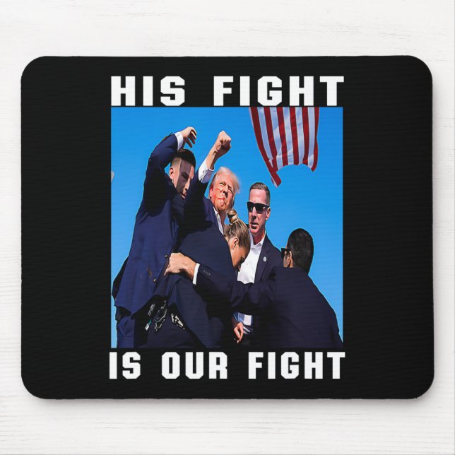 His Fight Is Our Fight  Mouse Mat (Front)