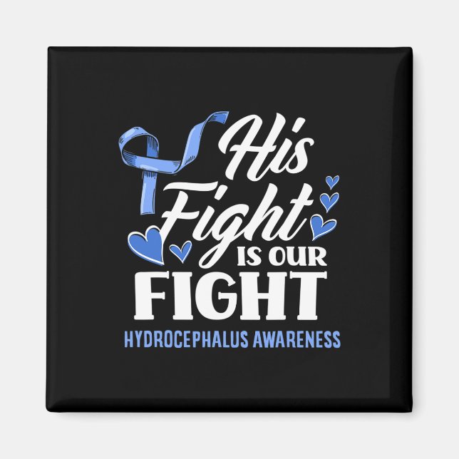 His Fight Is Our Fight Son Grandson Hydrocephalus  Magnet (Front)