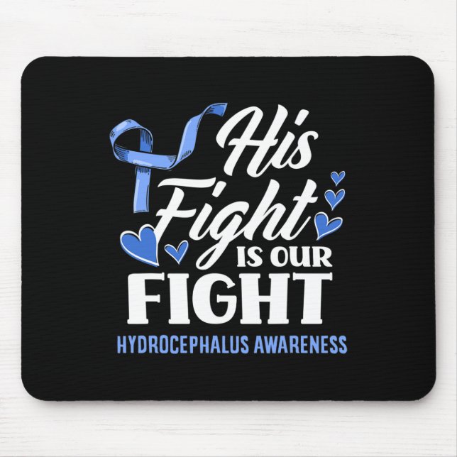 His Fight Is Our Fight Son Grandson Hydrocephalus  Mouse Mat (Front)