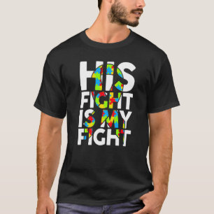 His Fight My Fight Autism Awareness Puzzle Ribbon T-Shirt