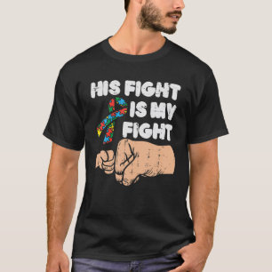 His Fight My Fight Fist Bump Autism Awareness Ribb T-Shirt