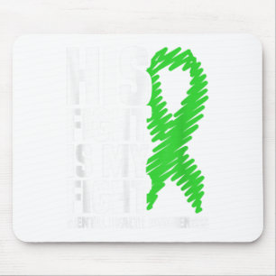 His Fight My Fight Green Ribbon Mental Health Awar Mouse Mat