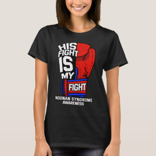 His Fight My Fight Noonan Syndrome Male Turner Ms  T-Shirt