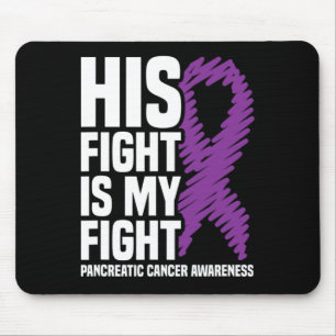 His Fight My Fight Purple Ribbon Pancreatic Cancer Mouse Mat