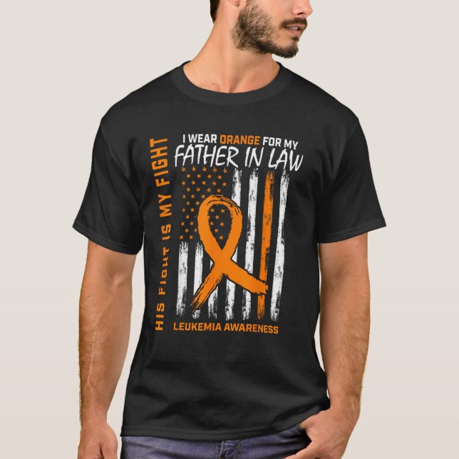 His Fight Orange Father In Law Leukaemia Awareness T-Shirt (Front)