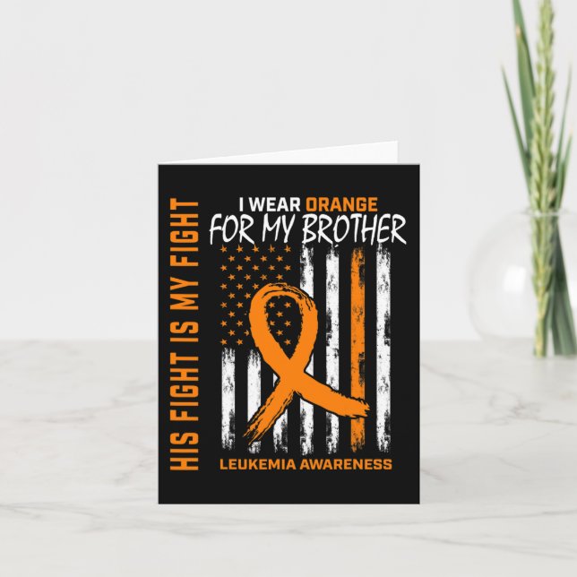 His Fight Wear Orange Brother Leukaemia Cancer Awa Card (Front)