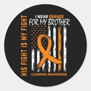 His Fight Wear Orange Brother Leukaemia Cancer Awa Classic Round Sticker