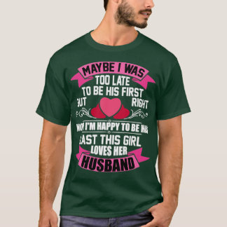 His First But Right This Girl Loves Husband T-Shirt