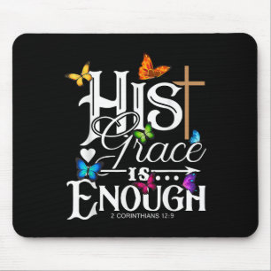 His Grace Is Enough - Butterfly Art - Religious Mouse Mat