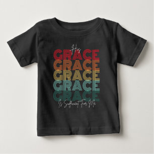His Grace Is Sufficient - Gospel Jesus For Baby T-Shirt