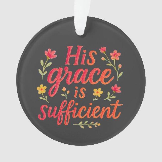 His Grace is Sufficient Ornament (Front)